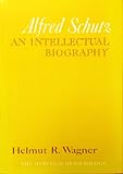 Alfred Schutz : an intelligent biography