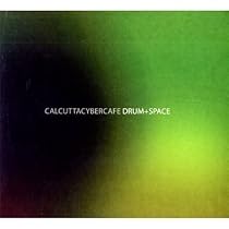 Calcutta Cyber Cafe - Drum & Space
