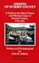 Ghosts of Summit County: A Guide to the Ghost Towns & Mining Camps of Summit County, Colorado
