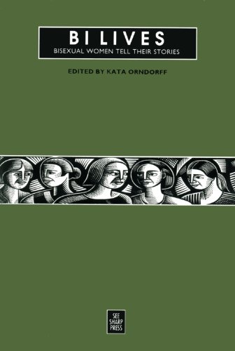 Bi Lives: Bisexual Women Tell Their Stories