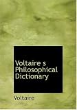 Voltaire's Philosophical Dictionary