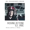 Moving Beyond G.I. Jane: Women and the U.S. Military