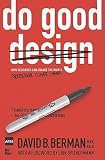 Do Good Design: How Designers Can Change the World   [DO GOOD DESIGN] [Paperback]