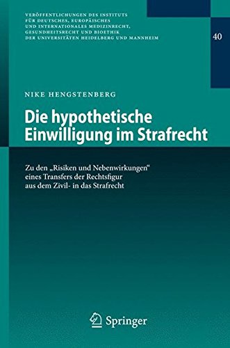 Die hypothetische Einwilligung im Strafrecht: Zu den 
