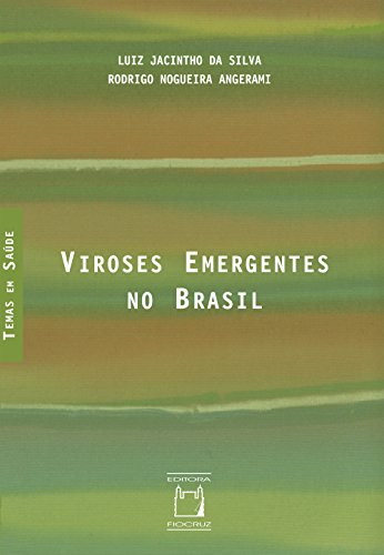 Viroses emergentes no Brasil (Portuguese Edition)