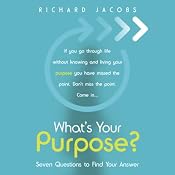 What's your Purpose? | [Richard Jacobs]