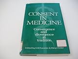 Consent in medicine : convergence and divergence in tradition