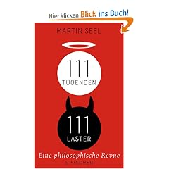 111 Tugenden, 111 Laster: Eine philosophische Revue