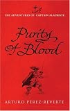 Purity of Blood: The Adventures of Captain Alatriste