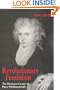 Revolutionary Feminism: The Mind and Career of Mary Wollstonecraft