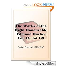 The Works of the Right Honourable Edmund Burke, Vol. 04 (of 12)