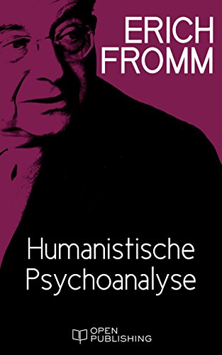 Humanistische Psychoanalyse (German Edition)