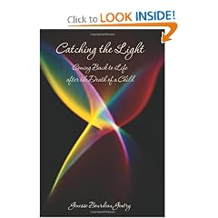 Catching the Light: Coming Back to Life after the Death of a Child