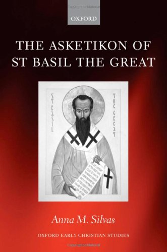 The Asketikon of St Basil the Great (Oxford Early Christian Studies)