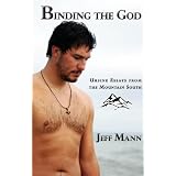 Binding the God: Ursine Essays from the Mountain South