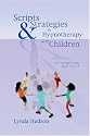 Scripts and Strategies in Hypnotherapy with Children