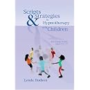 Scripts and Strategies in Hypnotherapy with Children