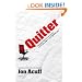 Quitter: Closing the Gap Between Your Day Job & Your Dream Job