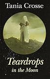 Teardrops in the moon