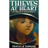 Thieves at Heart (The Valley of Ten Crescents) ~ Tristan J. Tarwater