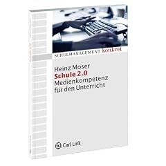 Schule 2.0: Medienkompetenz f�r den Unterricht