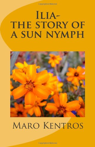 ilia the story of a sun nymph the story of a sun nymph
