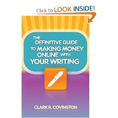 The Definitive Guide to Making Money Online With Your Writing