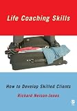 Life Coaching Skills: How to Develop Skilled Clients