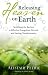 Releasing Heaven on Earth: Removing the Barriers to Effective Evangelism, Revival and Lasting Transformation