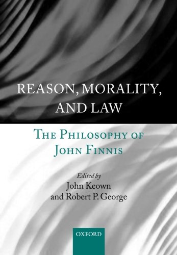 Reason, Morality, and Law: The Philosophy of John Finnis