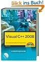 Visual C++ 2008 Kompendium: Das umfassende Handbuch f�r Programmierer