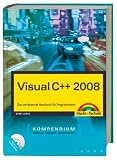 Visual C++ 2008 Kompendium: Das umfassende Handbuch für Programmierer