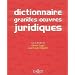 Dictionnaire des grandes oeuvres juridiques