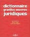 Dictionnaire des grandes oeuvres juridiques Dictionnaire des grandes oeuvres juridiques