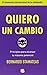 Quiero un cambio (Spanish Edition)