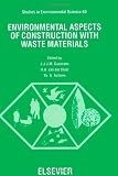 Environmental aspects of construction with waste materials : [proceedings] of the International Conference on Environmental Implications of Construction Materials and Technology Developments, Maastric