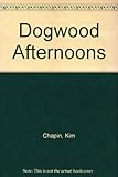 Dogwood afternoons