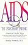 AIDS: The Unnecessary Epidemic