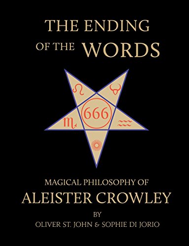 The Ending of the Words - Magical Philosophy of Aleister Crowley