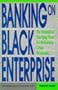 Banking on Black Enterprise