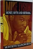Mike Tyson: Money, Myth and Betrayal