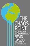 The chaos point : the world at the crossroads