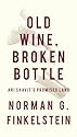 Old Wine, Broken Bottle: Ari Shavit's Promised Land