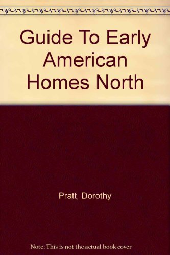 A guide to early American homes: North & South