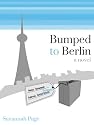Bumped to Berlin