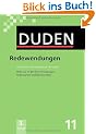 Der Duden in 12 B�nden. Das Standardwerk zur deutschen Sprache: Duden 11. Redewendungen: W�rterbuch der deutschen Idiomatik. Mehr als 10 000 feste Wendungen, Redensarten und Sprichw�rter: Band 11