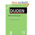 Der Duden in 12 B�nden. Das Standardwerk zur deutschen Sprache: Duden 11. Redewendungen: W�rterbuch der deutschen Idiomatik. Mehr als 10 000 feste Wendungen, Redensarten und Sprichw�rter: Band 11