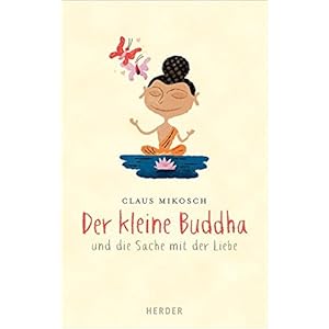 Der kleine Buddha und die Sache mit der Liebe