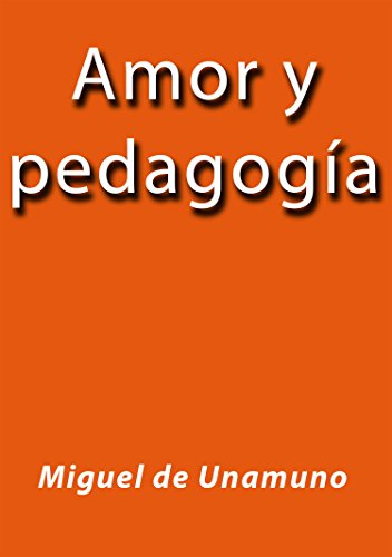 Amor y pedagogía (Spanish Edition)