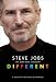 Steve Jobs: The Man Who Thought Different